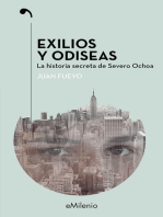 Exilios y odiseas (epub): La historia secreta de Severo Ochoa