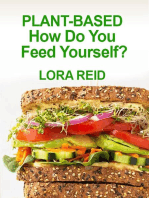 Plant-based How Do You Feed Yourself?