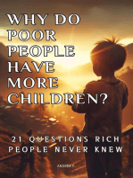 Why Do Poor People Have More Children? 21 Questions Rich People Never Knew