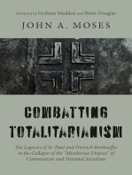 Combatting Totalitarianism: The Legacies of St. Paul and Dietrich Bonhoeffer in the Collapse of the “Murderous Utopias” of Communism and National Socialism