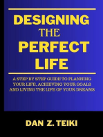 Designing The Perfect Life