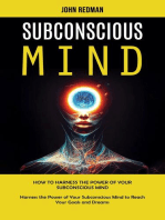 Subconscious Mind: How to Harness the Power of Your Subconscious Mind (Harness the Power of Your Subconscious Mind to Reach Your Goals and Dreams)