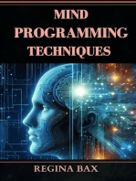 MIND PROGRAMMING TECHNIQUES: Master Your Mind, Transform Your Life (2024 Guide for Beginners)