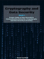 Cryptography and Data Security Book 1: Proper Guide to Data Security in Communication Networks. Cryptography and Data Security in Practice