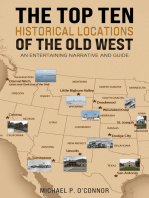 The Top Ten Historical Locations of the Old West: An Entertaining Narrative and Guide
