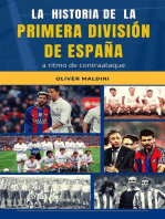 La historia de la Primera División de España a ritmo de contraataque