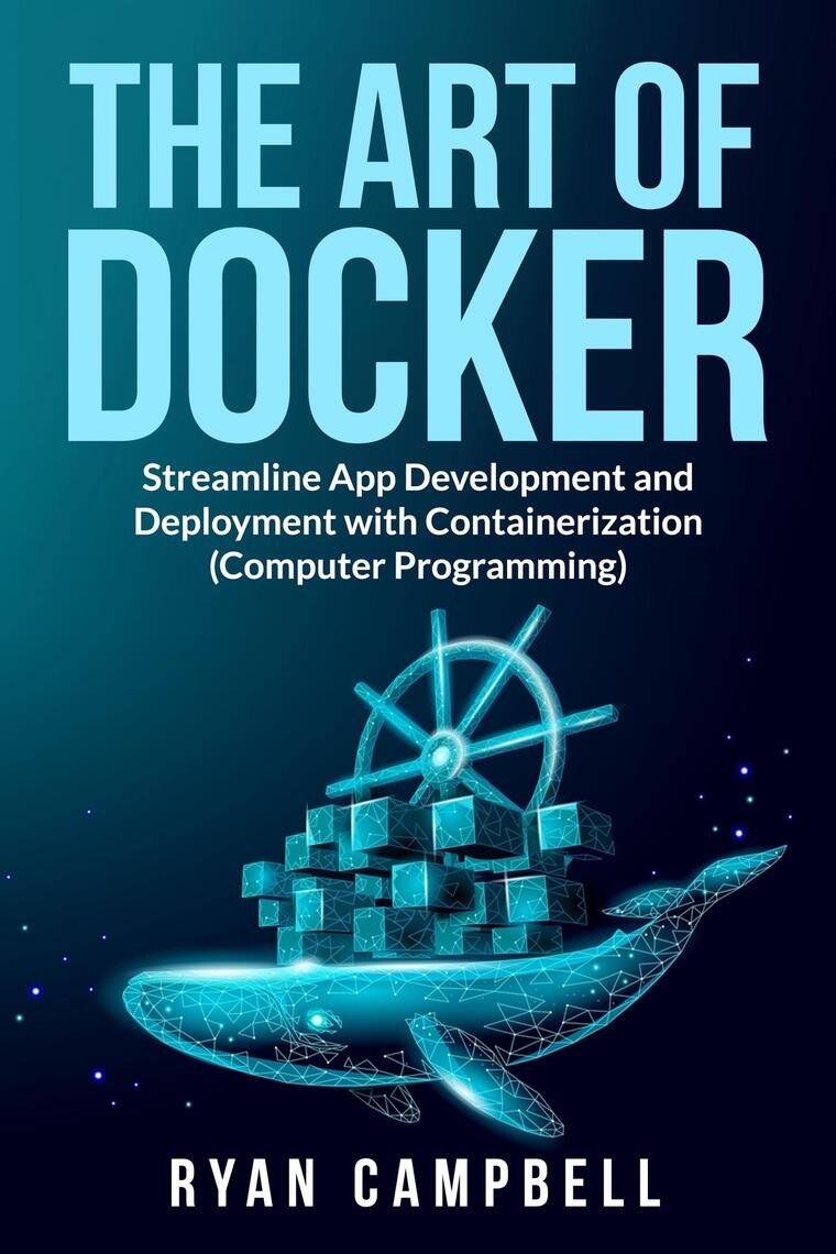 The Art of Docker by Ryan Campbell (Ebook) - Read free for 30 days