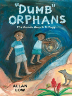 "Dumb" Orphans: The Bundu Bunch Trilogy