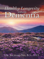 Healthy Longevity without Dementia