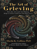 The Art of Grieving: How the Arts and Art-Making Help Us Grieve and Live Our Best Lives