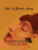 Just a Breath Away
