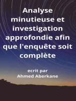 Une analyse minutieuse et investigation approfondie afin que l'enquete soit complete