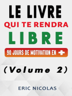 Le livre qui te rendra libre - Vol.2 - 90 jours de motivation en +