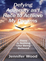 Defying Adversity as I Race to Achieve My Dreams