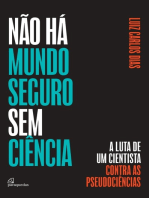 Não há mundo seguro sem ciência: A luta de um cientista contra as pseudociências