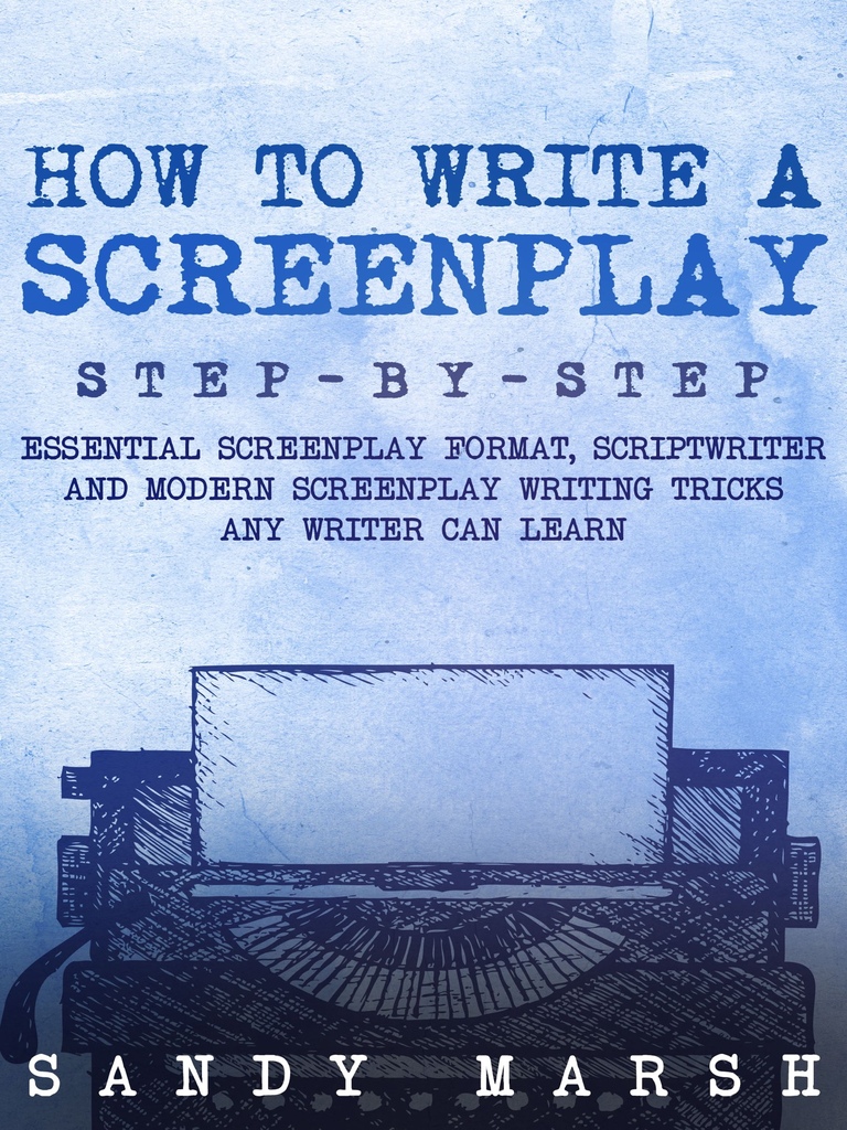 Screenplay Character Development by Sandy Marsh (Ebook) - Read free for ...