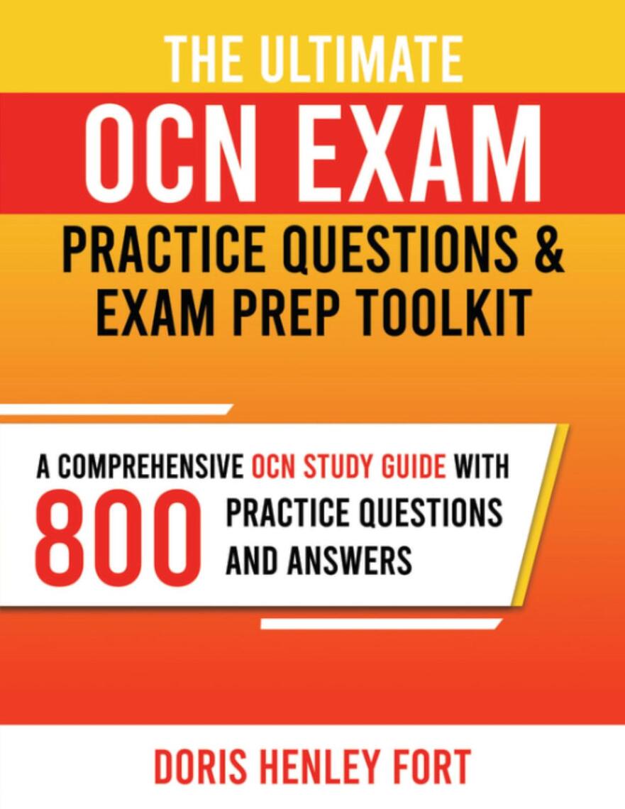 The Ultimate OCN Exam Practice Questions and Exam Prep Toolkit by Doris ...