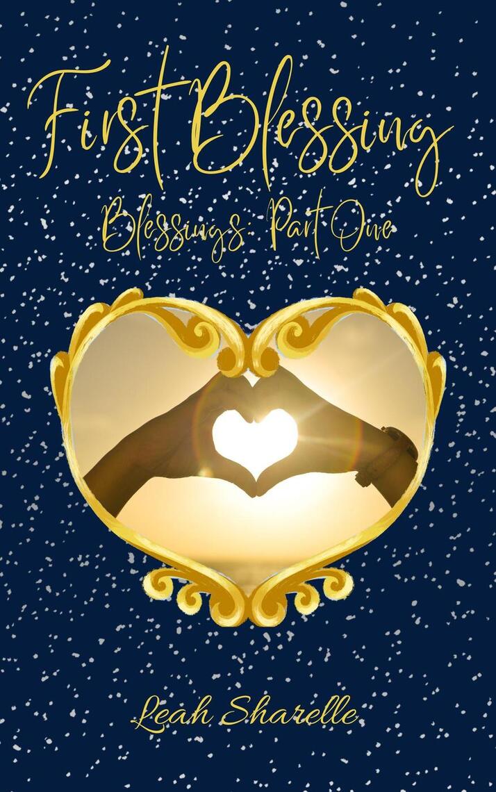 First Blessings by Leah Leckie, Leah Sharelle (Ebook) - Read free for ...