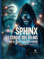 Sphinx - Le cercle des félins - Tome 2: Que la raison ignore