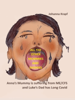 All the other Mummies and Daddies: Anna's Mummy is suffering from ME/CFS and Luke's Dad has Long Covid