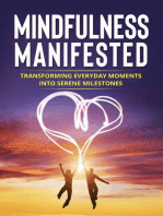 Mindfulness Manifested: Transforming everyday moments into serene milestones