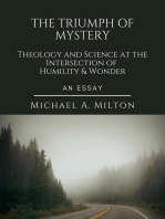 The Triumph of Mystery: Theology and Science at the Intersection of Humility and Wonder: The D. James Kennedy Institute of Reformed Leadership Essays, #1