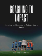 Coaching to Impact: Leading and Inspiring in Today’s youth sports