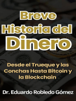 Breve Historia del Dinero Desde el Trueque y las Conchas Hasta Bitcoin y la Blockchain: Cómo se Hace el Dinero