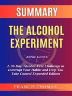 Summary of The Alcohol Experiment by Annie Grace:A 30-Day, Alcohol-Free Challenge to Interrupt Your Habits and Help You Take Control Expanded Edition