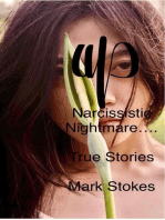 Narcissistic Nightmare………. True Stories.