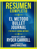 Resumen Completo - El Metodo Bullet Journal (The Bullet Journal Method) - Basado En El Libro De Ryder Carroll: (Edicion Extendida)