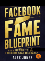 Facebook Fame Blueprint: From Newbie to A Facebook Star in 30 Days: FAST & EASY LEARNING SOCIAL MEDIA FOR BEGINNERS, #4