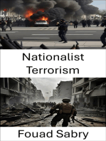 Nationalist Terrorism: Understanding the Tactics and Ideologies of Militant Nationalism