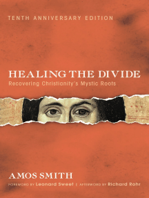 Healing the Divide, Tenth Anniversary Edition: Recovering Christianity’s Mystic Roots