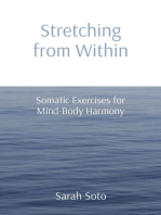 Stretching from Within: Somatic Exercises for Mind-Body Harmony