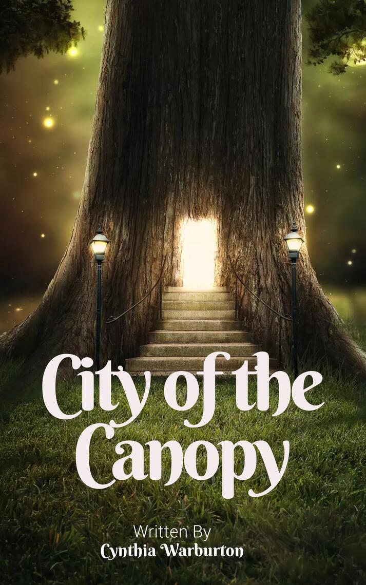 City of the Canopy by Cynthia Warburton (Ebook) - Read free for 30 days