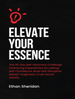 Elevate Your Essence: The 30-Day Self-Discovery Challenge, Embracing Imperfection for Lasting Self-Confidence, Build Self-Discipline, Mental Toughness, Crush Social Anxiety