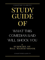 Study Guide of What This Comedian Said Will Shock You by Bill Maher (ChapterClarity)