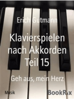 Klavierspielen nach Akkorden Teil 15: Geh aus, mein Herz