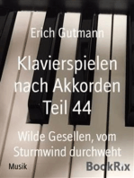 Klavierspielen nach Akkorden Teil 44: Wilde Gesellen, vom Sturmwind durchweht