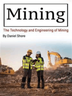Mining: The Technology and Engineering of Mining