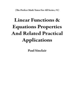 Linear Functions & Equations Properties And Related Practical Applications: The Perfect Math Tutor For All Series, #1