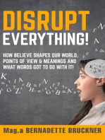 Disrupt everything!