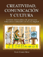 Creatividad, Comunicación y Cultura: Gestión innovadora de proyectos educativo-culturales en la era digital