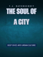 The Soul of a City: Deep Dives into Urban Culture