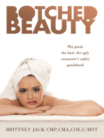 Botched Beauty: The good, the bad, the ugly consumer's saftey guidebook