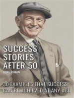 Success Stories After 50: 30 Examples That Success Can Be Achieved At Any Age