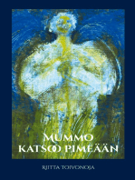 Mummo katsoo pimeään: Runoja