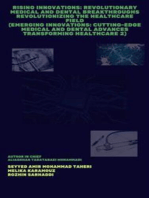 Rising Innovations: Revolutionary Medical and Dental Breakthroughs Revolutionizing the Healthcare Field (Emerging Innovations: Cutting-Edge Medical and dental advances Transforming Healthcare 2)