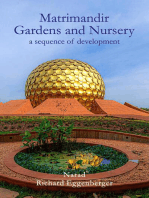 The Matrimandir Gardens and Nursery